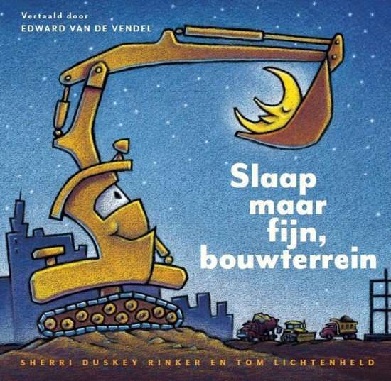 slaap maar fijn bouwterrein voertuigen kinderboek