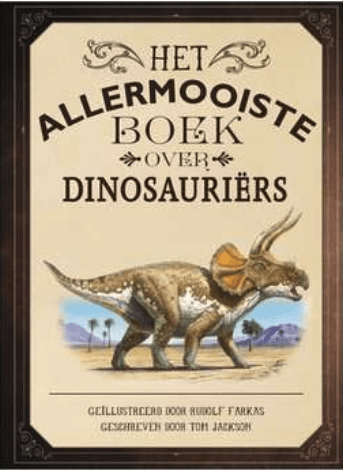 het allermooiste boek over dinosauriers kinderboek over dinosaurussen