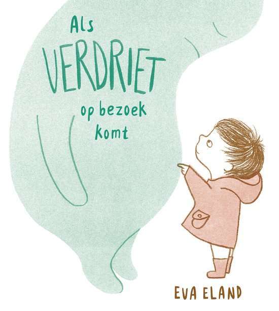 Als Verdriet op bezoek komt kinderboek over verdriet