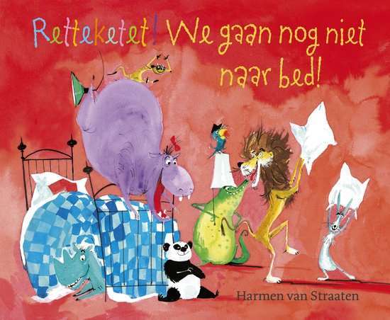Retteketet! We gaan nog niet naar bed! rijmboeken