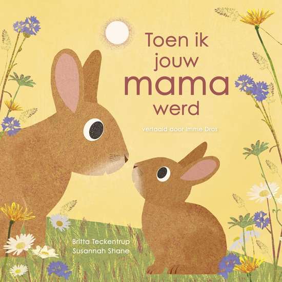 Toen ik jouw mama werd