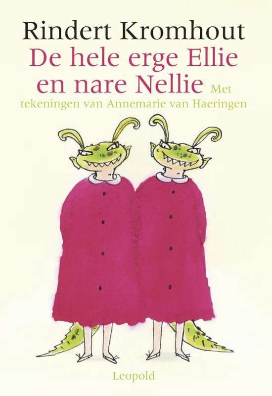 De hele erge Ellie en nare Nellie