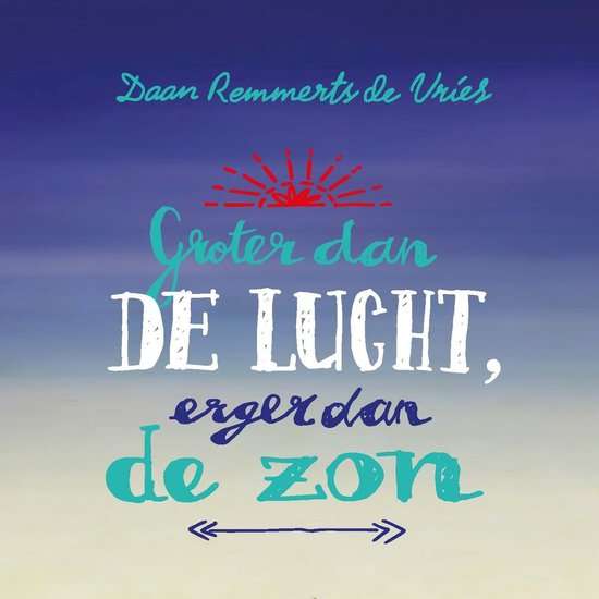 Groter dan de lucht, erger dan de zonLuisterboek