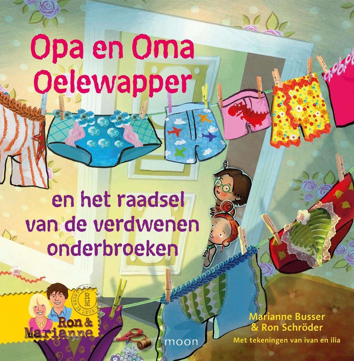 Opa en oma Oelewapper en het raadsel van de verdwenen onderbroeken - voorleesboek over opa en oma